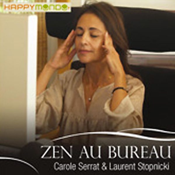 Carole Serrat - Zen au bureau